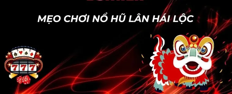 Cách Chơi Nổ Hũ Lân Hái Lộc Tại 789P Rinh Lộc Đầu Năm 1 Cách Chơi Nổ Hũ Lân Hái Lộc Tại 789P Rinh Lộc Đầu Năm